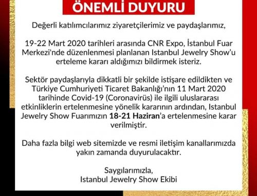 Le salon de la bijouterie d’Istanbul, dont le 50e aura lieu, a été reporté au mois de juin.